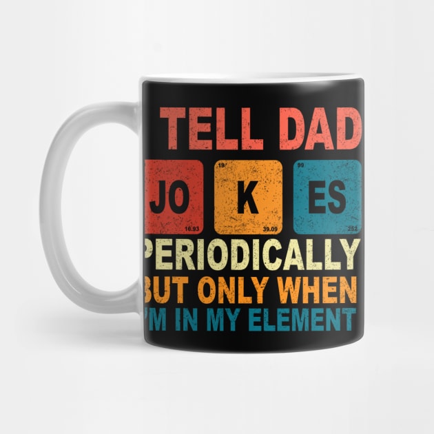 Fathers Day Tee from Wife Kids I Tell Dad Jokes Periodically by ZimBom Designer